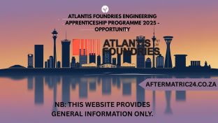 ATLANTIS FOUNDRIES ENGINEERING APPRENTICESHIP PROGRAMME 2025 OPPORTUNITY 1