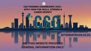 CSG TRAINING LEARNERSHIPS 2025 – APPLY NOW FOR SKILLS, STIPENDS & CAREER GROWTH