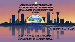 UTHUKELA DISTRICT MUNICIPALITY LAUNCHES MAJOR X96 EPWP DRIVE TO ALLEVIATE UNEMPLOYMENT AND POVERTY