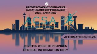 AIRPORTS COMPANY SOUTH AFRICA (ACSA) LEARNERSHIP PROGRAMME 2025 – APPLY NOW