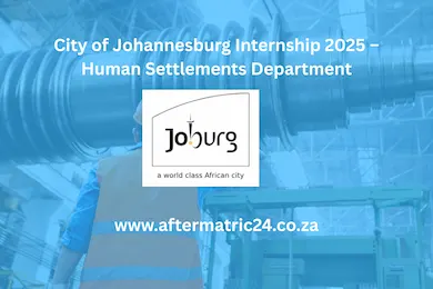"City of Johannesburg Human Settlements Internship 2025 – Public Housing Stock Management opportunity, apply online before 30 September 2025."