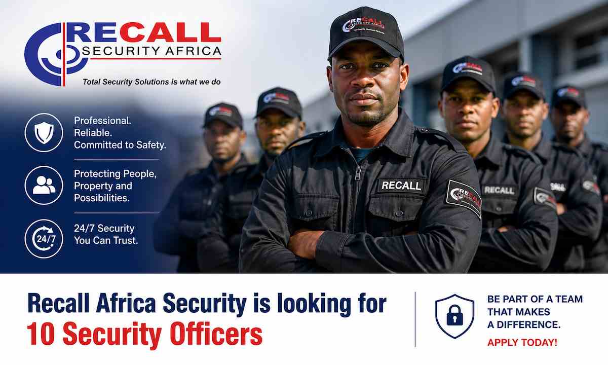 Recall Africa Security is looking for 10 Security Officers